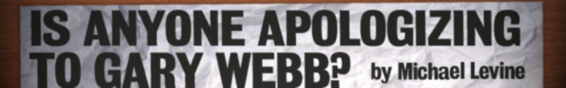 Is Anyone Apologizing to Gary Webb?